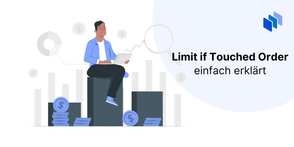 Was ist Limit if Touched (LIT) Order?