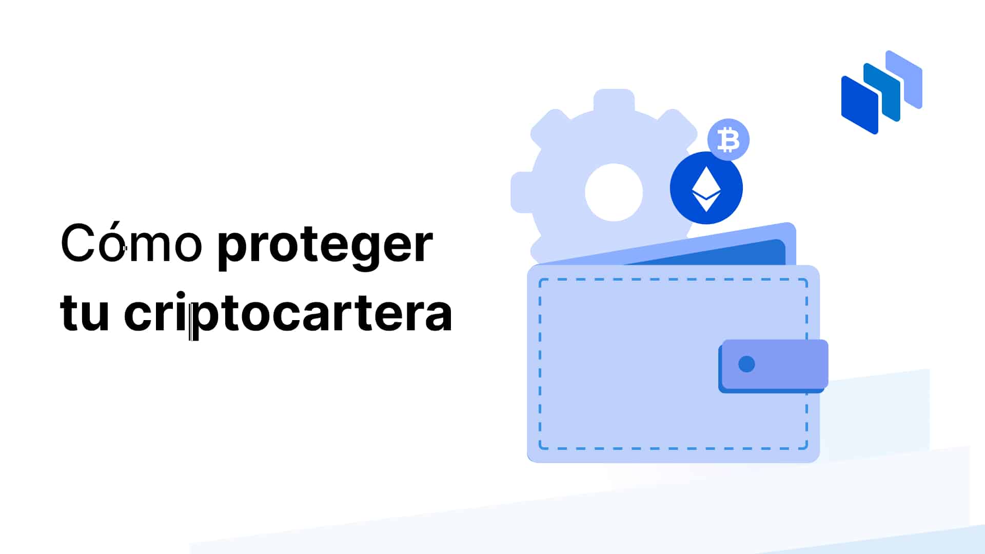 Pasos para proteger criptocartera