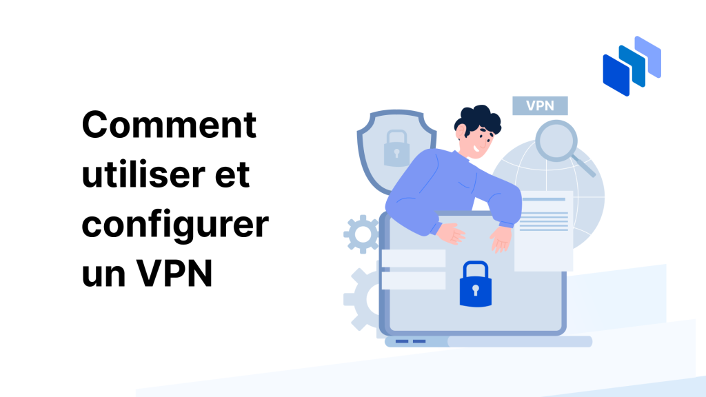 comment utiliser un vpn