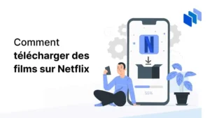 comment télécharger films netflix