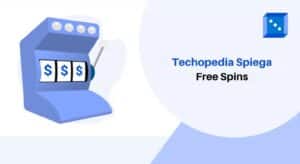 Techopedia Spiega Free Spins