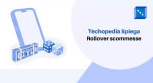 Techopedia Spiega Rollover scommesse