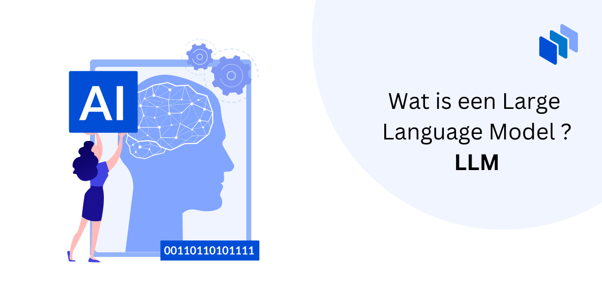 Wat is een Large language model (LLM)