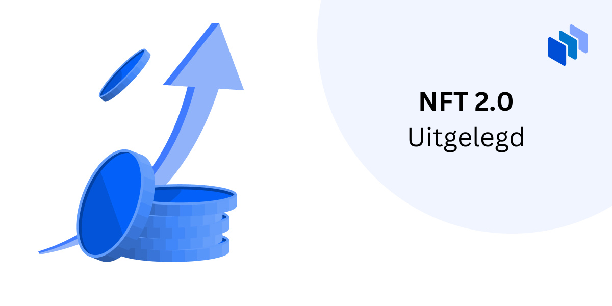 NFT 2.0 Uitgelegd