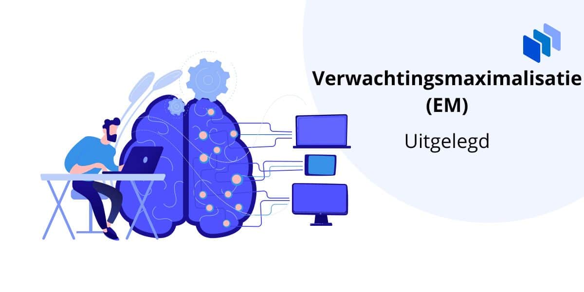 Verwachtingsmaximalisatie (EM)