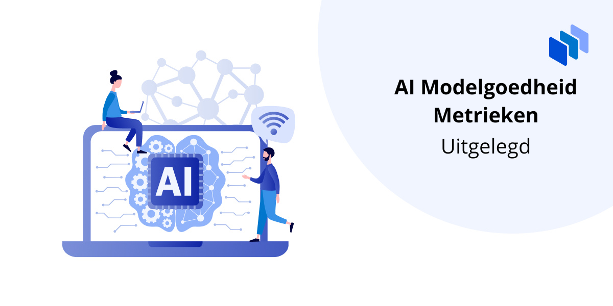 AI Modelgoedheid Metrieken