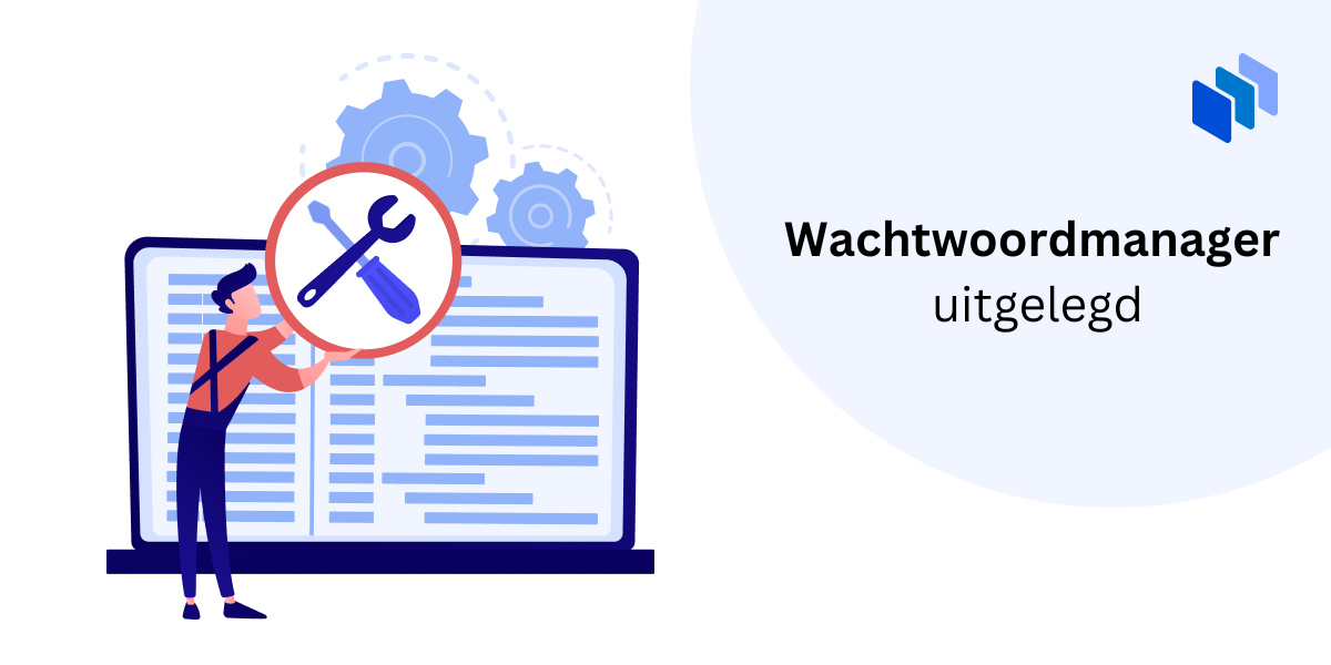 Wachtwoordmanager uitgelegd