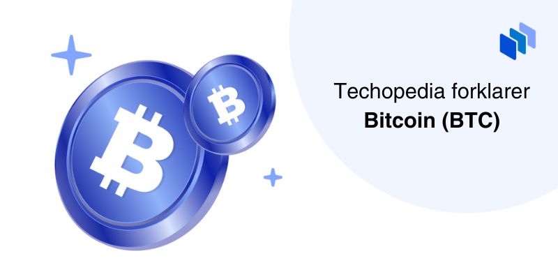 Techopedia forklarer bitcoin