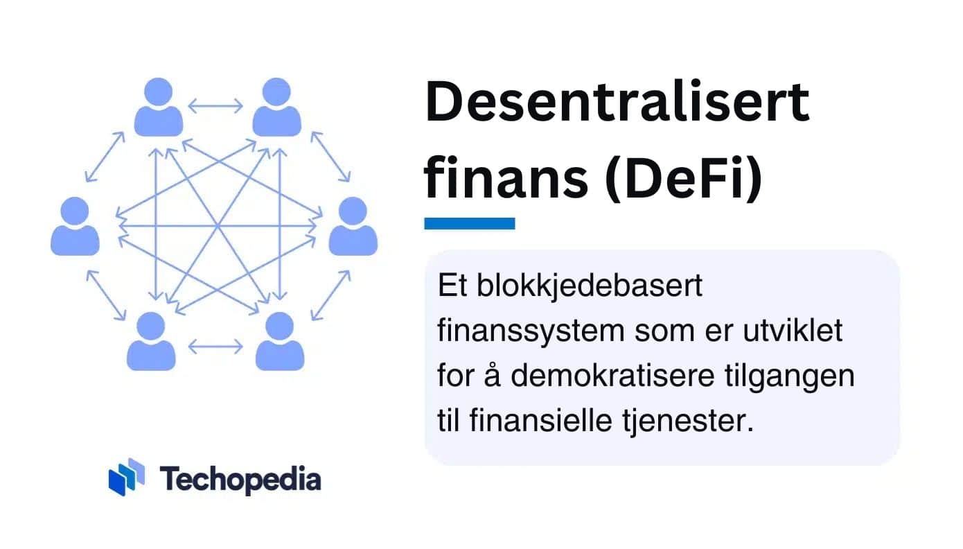 Desentralisert finans (DeFi) forklart
