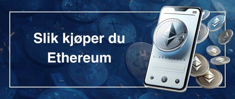 Slik kjøper du Ethereum