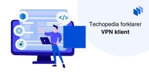 Techopedia forklarer VPN klient