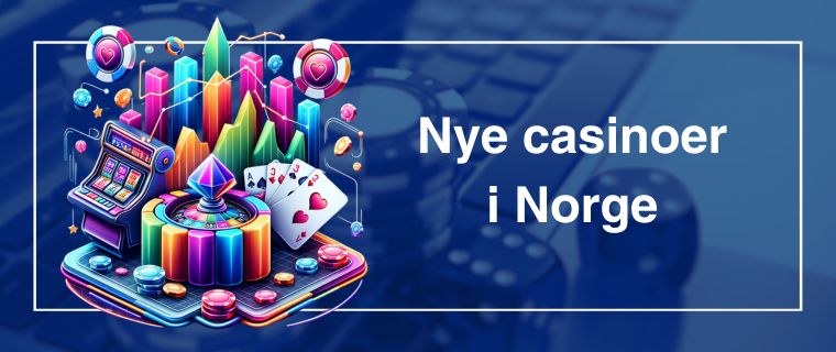 Nye casinoer i Norge