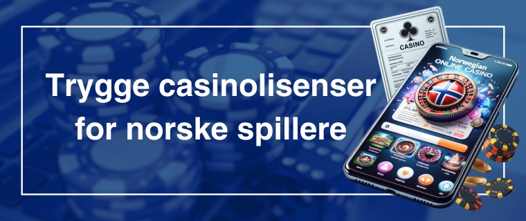 Trygge casino lisenser for norske spillere