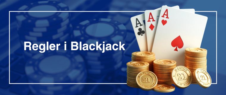 gjennomsiktig blå bakgrunn med spillekort og mynter med teksten regler i blackjack 