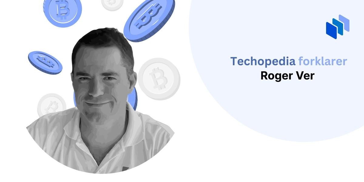 Roger Ver, kjent som Bitcoin Jesus