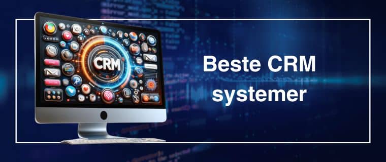 Beste CRM systemer