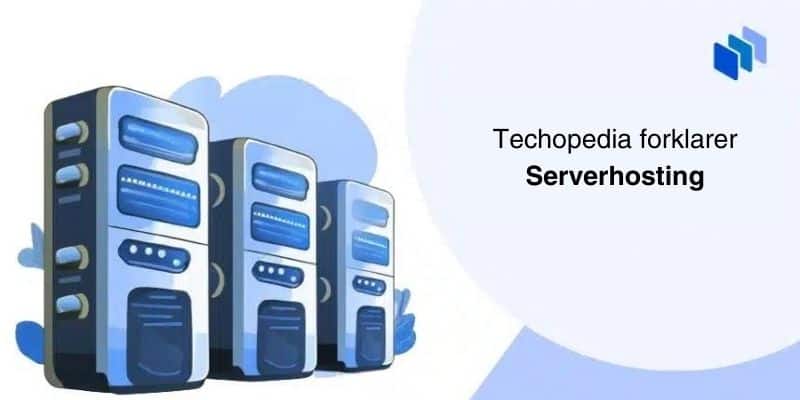 Serverhosting forklart
