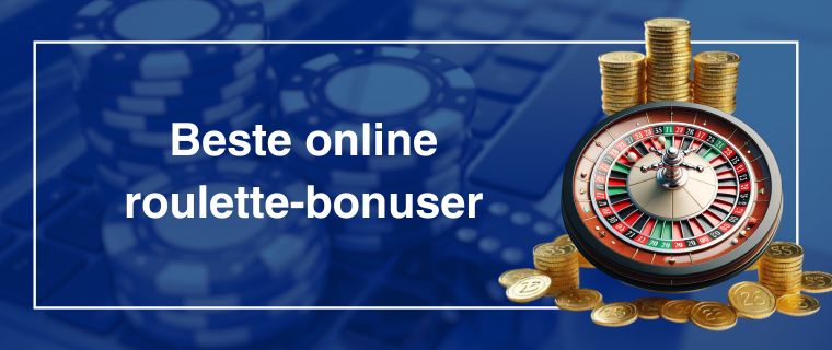 Beste online roulette-bonuser