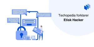 Techopedia forklarer Etisk Hacker