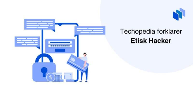 Techopedia forklarer Etisk Hacker