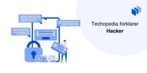 Techopedia forklarer Hacker