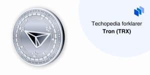 Techopedia forklarer Tron (TRX)