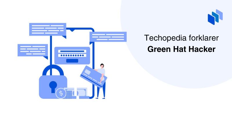 Techopedia forklarer Green Hat Hacker