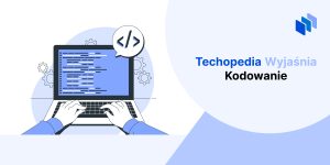 techopedia wyjaśnia kodowanie