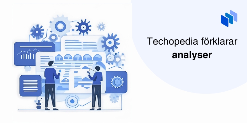 Illustration av två personer som arbetar med analyser med texten Techopedia förklarar analyser.