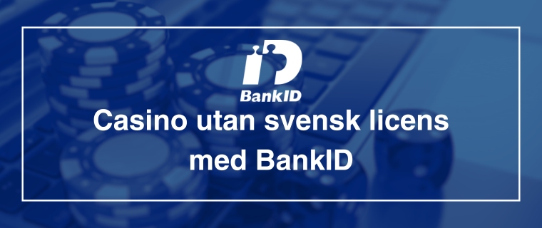 BankID logo vid text casino utan svensk licens med BankID