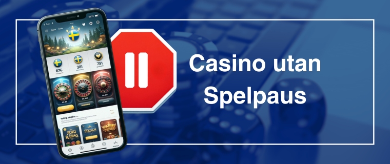 Casino utan Spelpaus text vid online casino med pausmärke