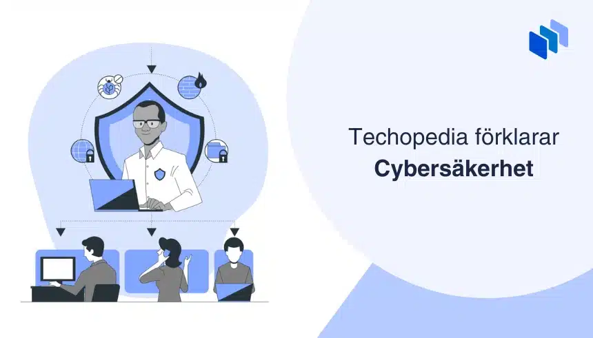 Illustration som visar en person framför en dator med texten Techopedia förklarar Cybersäkerhet, omgiven av säkerhetsikoner.