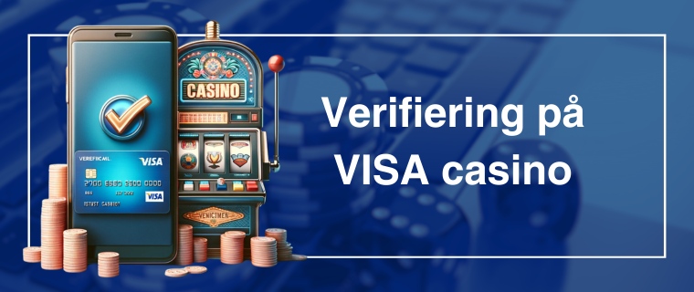 Godkänt verifierat VISA-kort brevid casino slot
