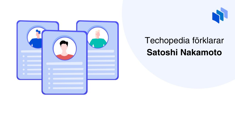 Techopedia förklarar Satoshi Nakamoto text vid tre personbevis