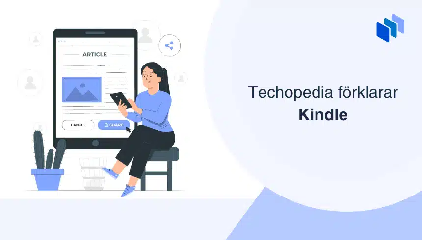Techopedia förklarar Kindle med illustration av person som använder e-bokläsare.