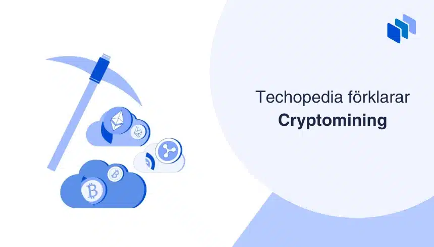 Illustration av en hacka som bryter kryptovalutor vid texten Techopedia förklarar cryptomining.