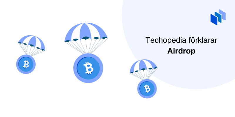 Tre bitcoins med fallskärmar bredvid texten "Techopedia förklarar Airdrop"