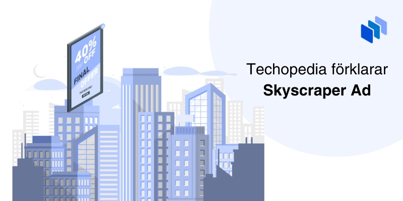 Illustration av en stadssilhuett med en hög annons på vänster sida och texten 'Techopedia förklarar Skyscraper Ad' till höger.