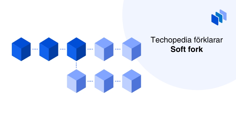 Digitala block vid text Techopedia förklarar Soft fork.