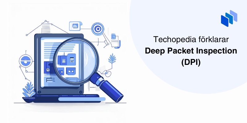 Dator med ett förstoringsglas som analyserar data med texten Techopedia förklarar Deep Packet Inspection (DPI).