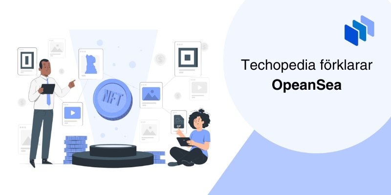 Två personer som interagerar med digitala NFT-ikoner med texten Techopedia förklarar OpenSea.