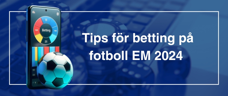 Tips för betting på fotboll EM 2024 med en bild av en mobiltelefon som visar bettingalternativ och en fotboll