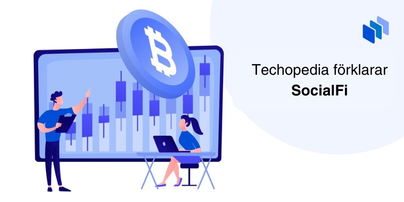 Illustration av två personer framför en skärm med kryptodiagram med texten Techopedia förklarar SocialFi.