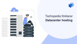 Illustration av en person vid servrar, kopplad till molnet, med texten Techopedia förklarar Datacenter hosting.
