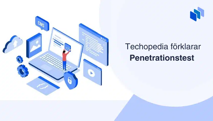 Illustration av dator, moln och säkerhetsikoner runt en laptop med texten Techopedia förklarar Penetrationstest.