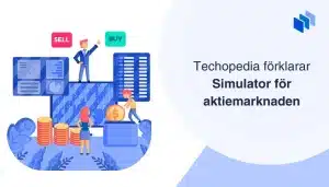 Illustration av handelsscen med texten Techopedia förklarar simulator för aktiemarknaden.