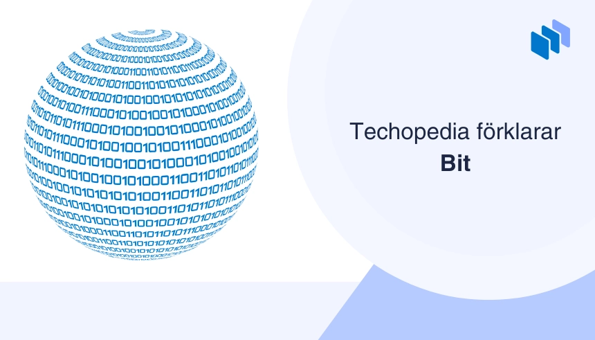 Illustration av en sfär täckt med ettor och nollor samt texten Techopedia förklarar Bit.