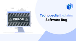 An image showing a computer screen displaying the word “ERROR” with warning icons, representing a software bug or malfunction. The text reads “Techopedia Explains Software Bug.”