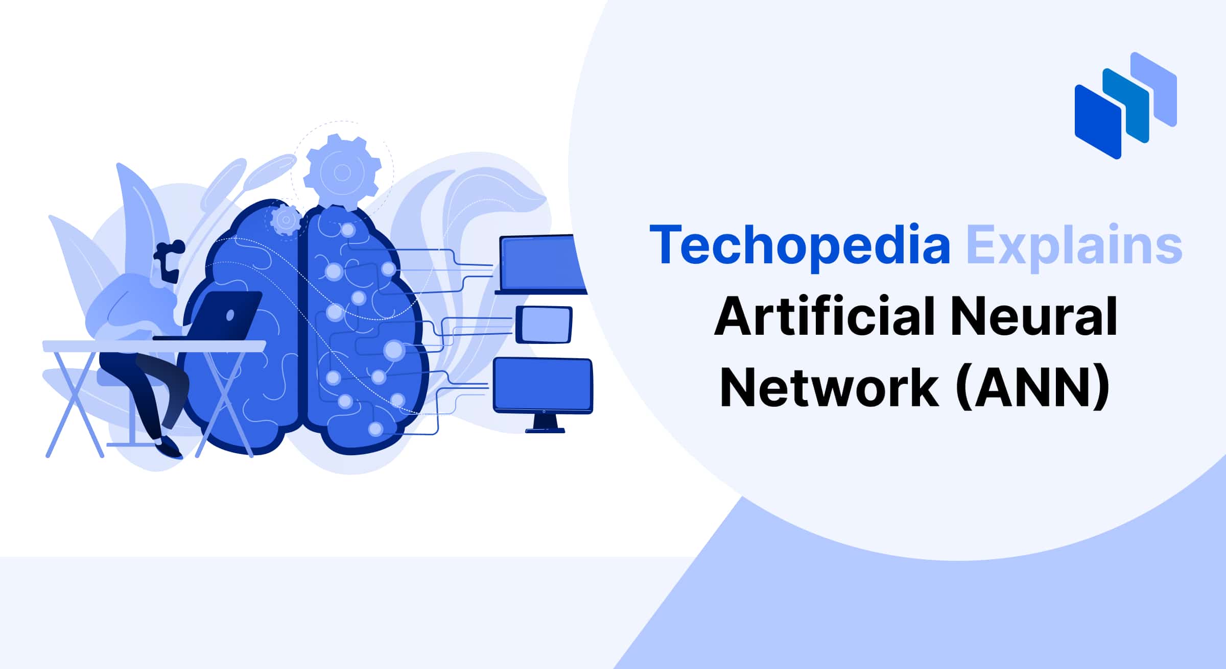 An illustration of a human brain connected to multiple devices, symbolizing artificial neural networks (ANN), with a person working on a laptop. The text “Techopedia Explains Artificial Neural Network (ANN)” is displayed on the right.