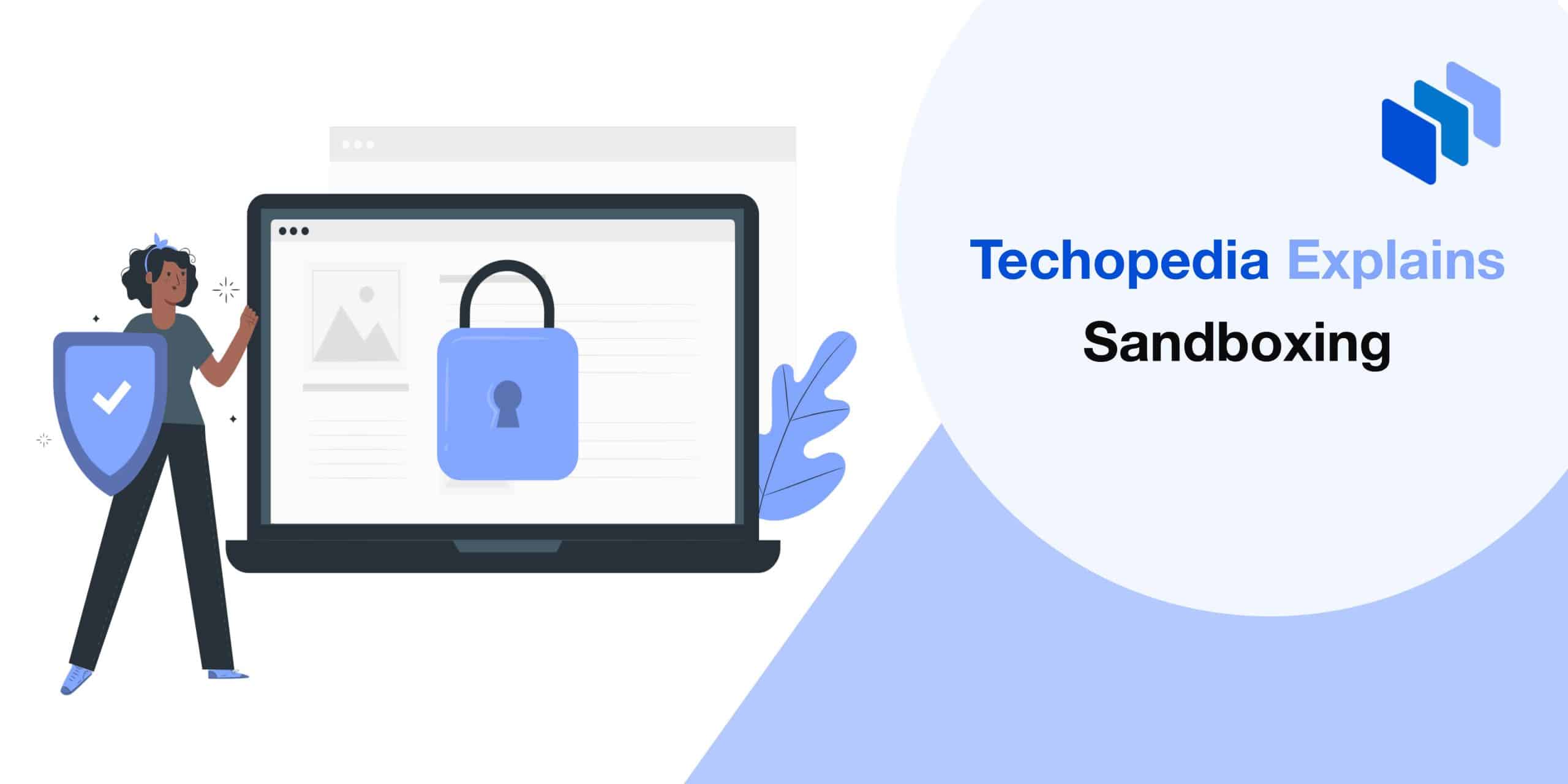 What is Sandboxing? Definition, Use Cases & Techniques